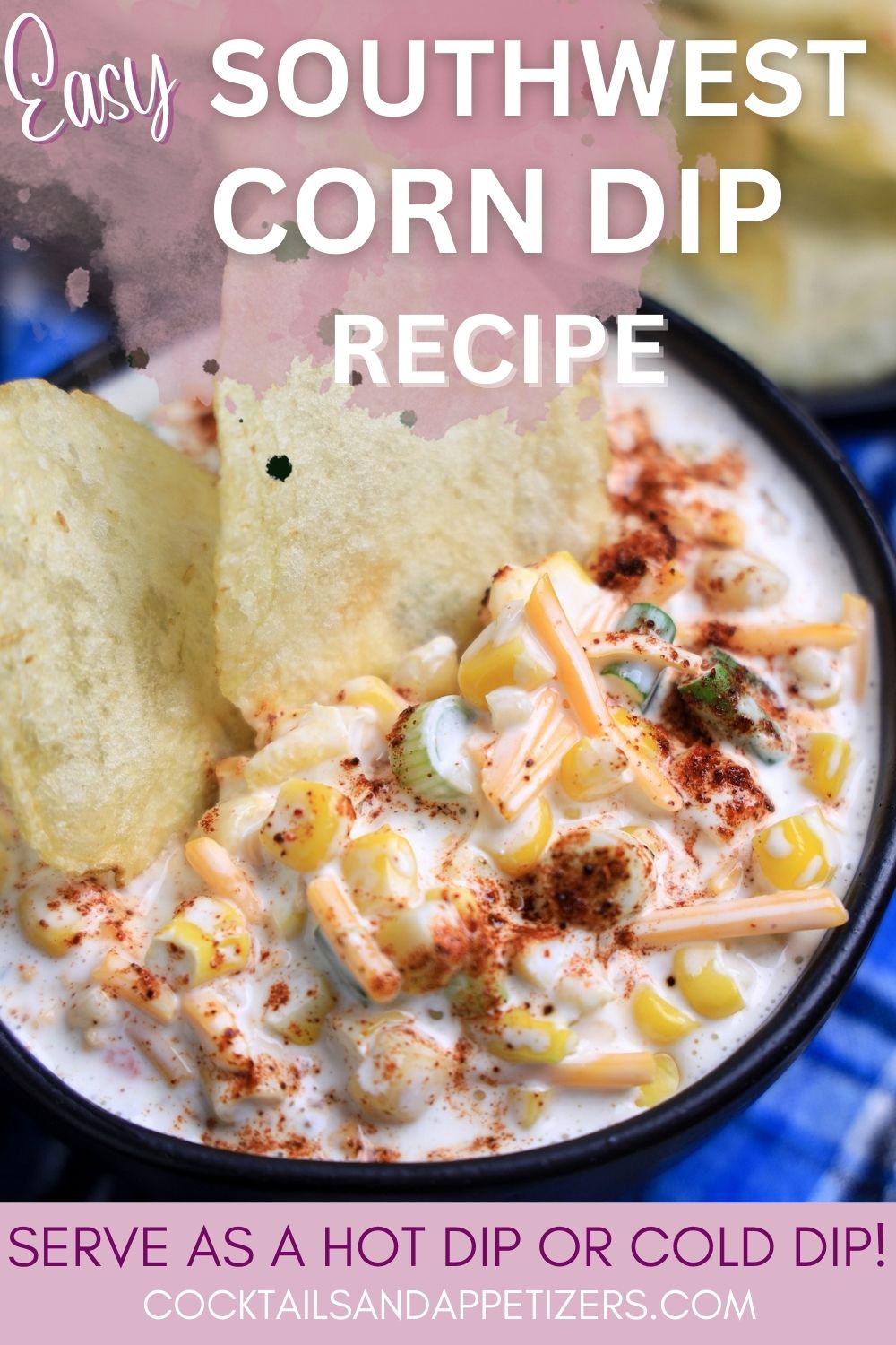 Southwest Corn Dip is a bowl with chips.