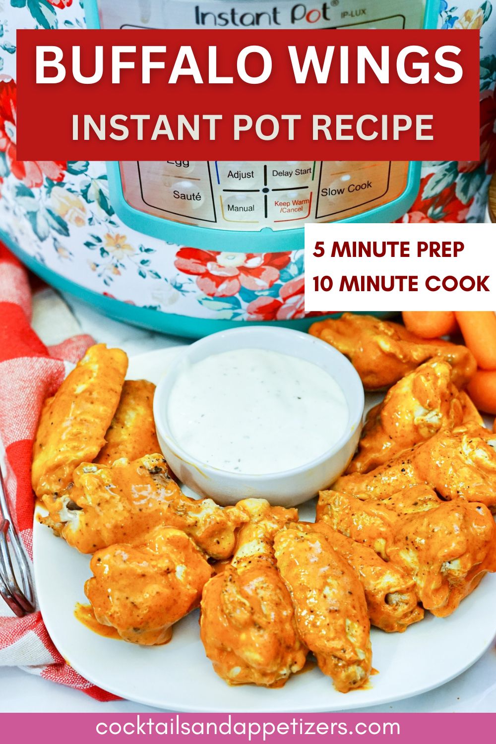 Buffalo Chicken Wings on a plate with ranch dipping sauce and Instant Pot in background.