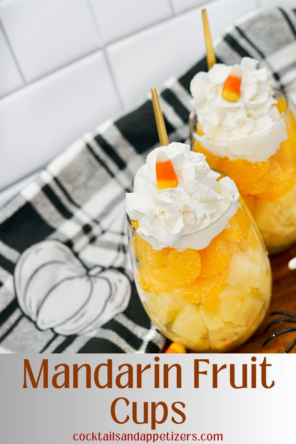 Mandarin Fruit Cups with pineapple, oranges and whipped cream.